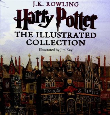 How Many Illustrated Harry Potter Books Are There? An Insightful Exploration